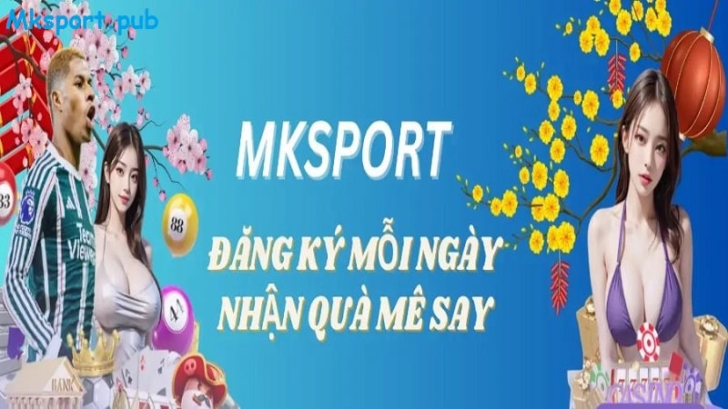 mksport mang đến sân chơi đổi thưởng hoàn hảo nhất