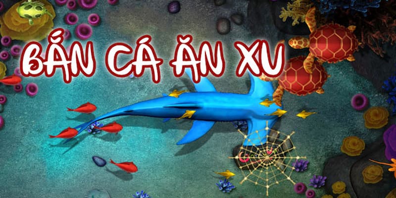 Giới thiệu game bắn cá ăn xu