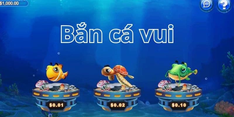 Đôi nét về game bắn cá vui